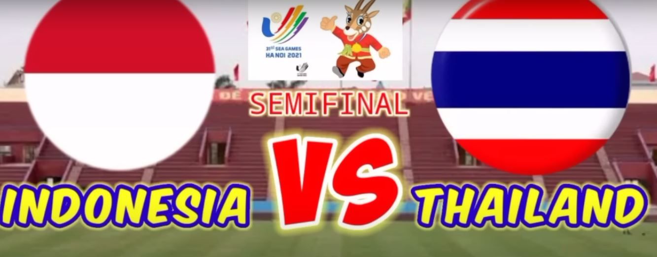 UPDATE Jadwal Pertandingan Indonesia vs Thailand Semifinal Sepakbola