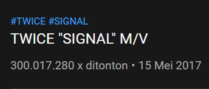 Jumlah Viewers MV “SIGNAL” TWICE di YouTube