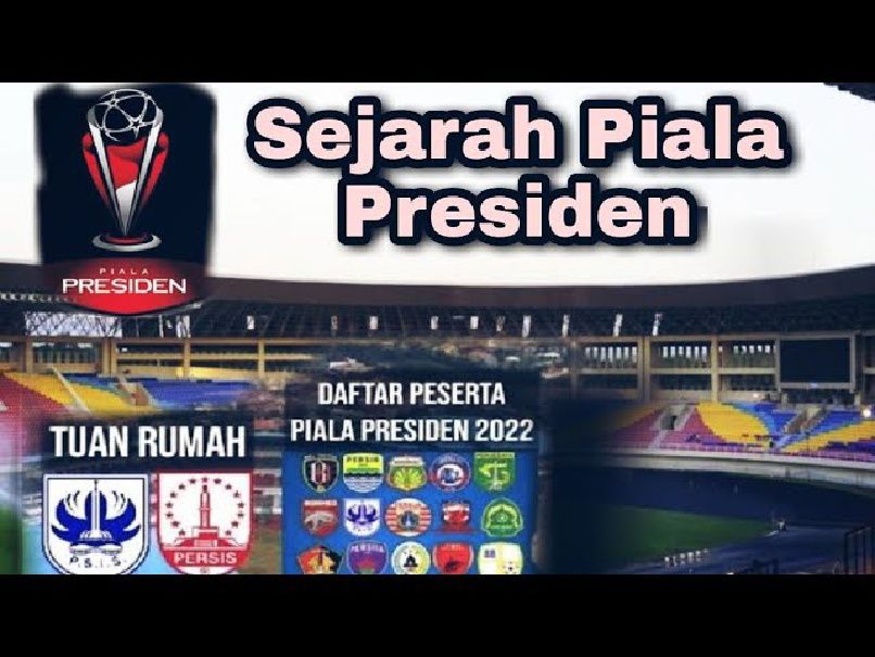 Sejarah Piala Presiden Lengkap Beserta Jawara Tiap Musim, Berawal ...