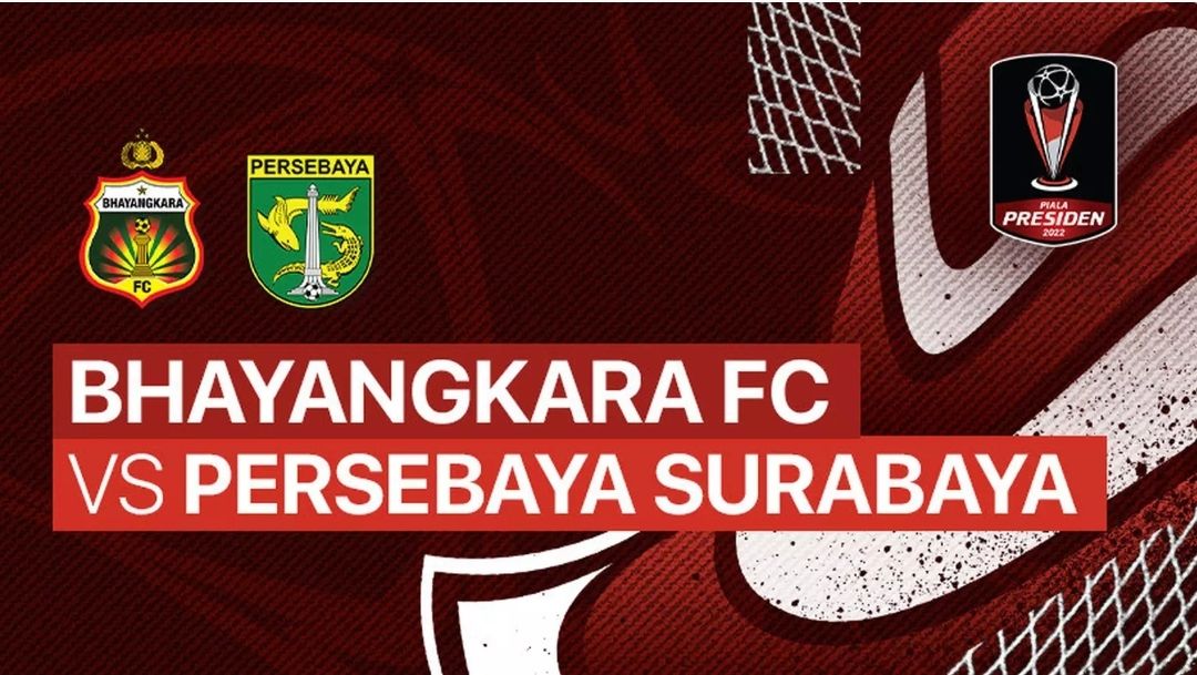 Live Streaming Indosiar Bola Hari Ini Link Live Streaming Bhayangkara FC Vs Persebaya Surabaya Piala Presiden