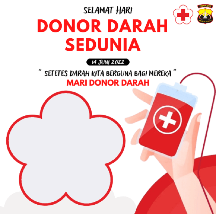 15 Link Twibbon Hari Donor Darah Sedunia 14 Juni 2022 Cocok Untuk ...