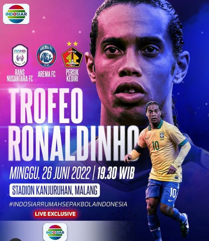 Jadwal Acara Indosiar Hari Ini, Minggu 26 Juni 2022: Trofeo Ronaldinho - RANS Nusantara vs Arema FC vs Persik 