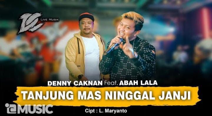 Lirik Lagu dan Chord Tanjung Mas Ninggal Janji – Didi Kempot, Dinyanyikan oleh Denny Caknan feat Abah