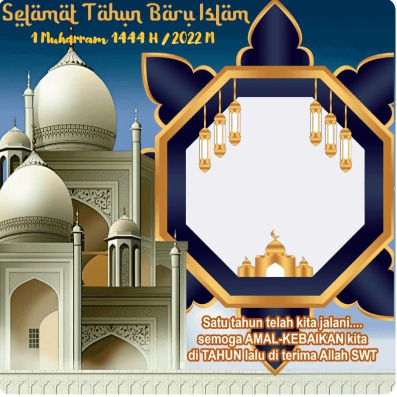 KUMPULAN Twibbon Tahun Baru Islam 1444 H, Desain Terbaru dan Kekinian