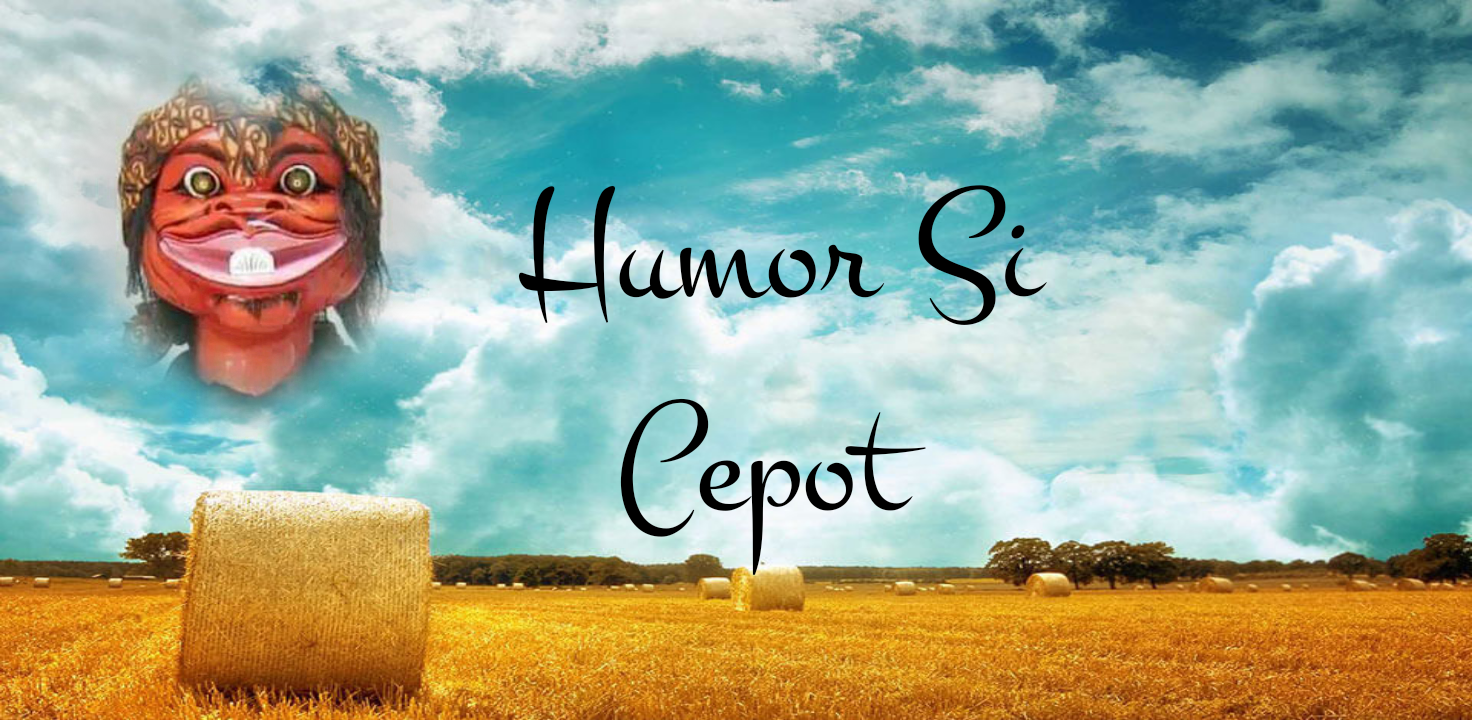 20 Kata-Kata Lucu Banyolan Si Cepot yang Pasti Dijamin Kamu Tertawa Sendiri