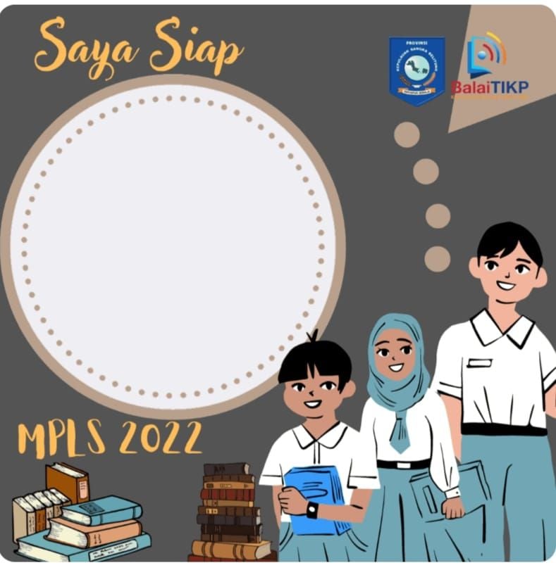 DAFTAR Twibbon MPLS 2022 Untuk SD, SMP, SMA Paling Kekinian Dan Gratis ...