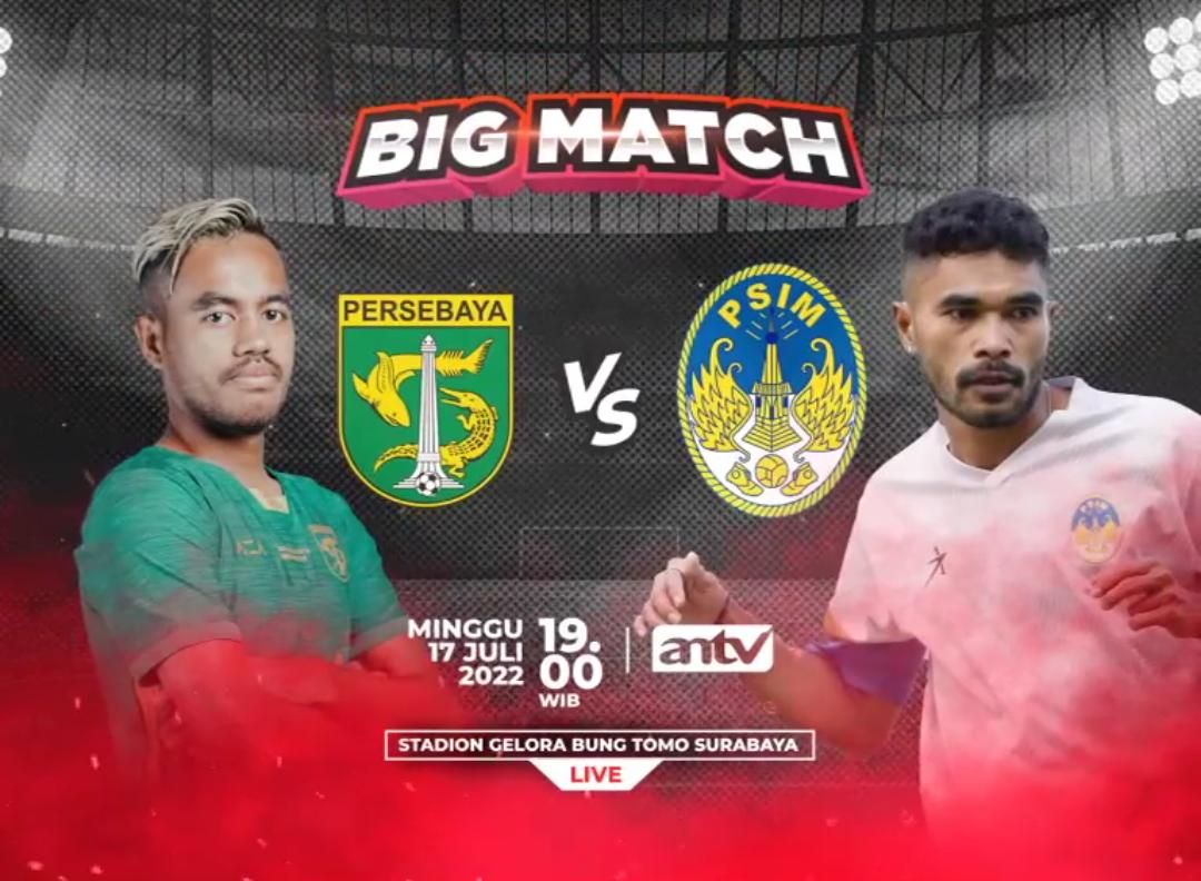 Jadwal Acara ANTV Hari Ini, Minggu 17 Juli 2022: Live Persebaya Surabaya vs PSIM Yogyakarta