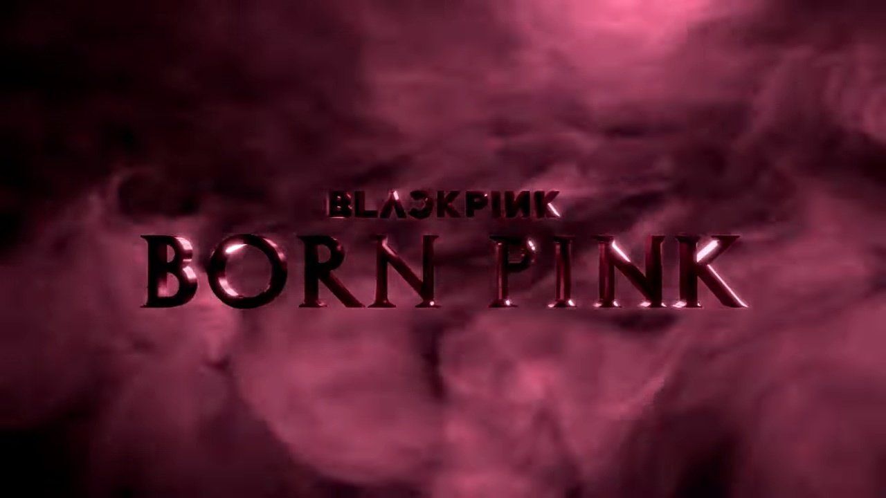 Cuplikan trailer BLACKPINK Comenack bertajuk BORN PINK 2022.