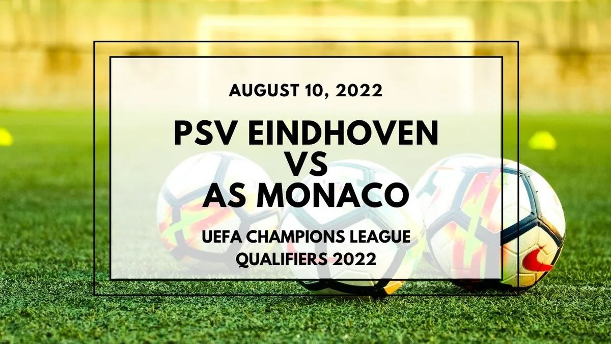 LINK LIVE STREAMING PSV Eindhoven vs AS Monaco Liga Champions, Gratis  Langsung Klik di Sini