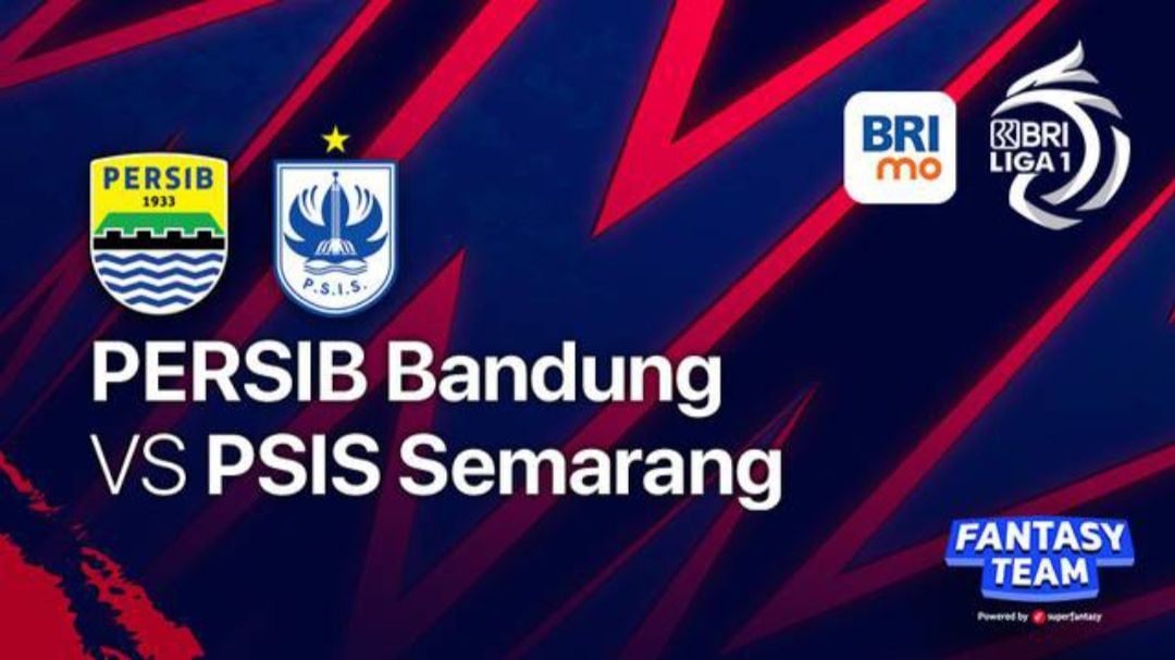 LINE-UP Susunan Pemain dan Link Live Streaming Persib Bandung vs PSIS