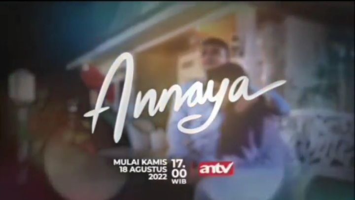 Sinetron terbaru ANTV, berjudul Annaya