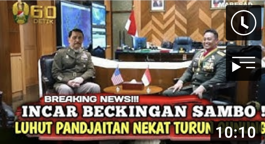 Thumbnail video yang mengatakan Luhut Binsar Pandjaitan gandeng Jenderal Andika Perkasa buru bekingan Ferdy Sambo
