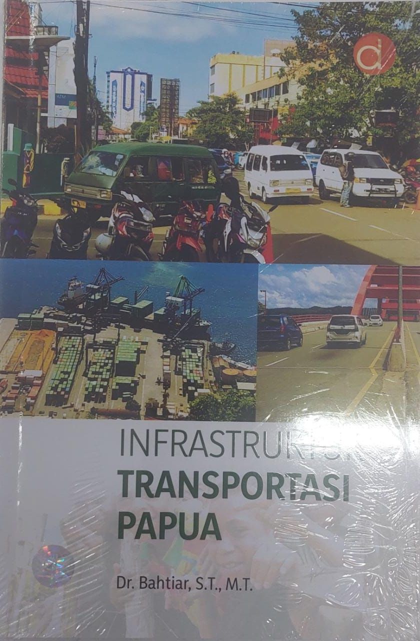 Bedah Buku : Infrastruktur Transportasi di Papua oleh Dr. Petrus Baktiar, ST. MT. Dosen Teknik Sipil FT UNCEN.