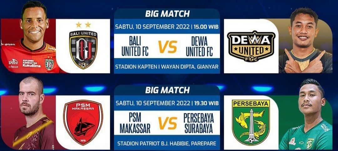 Pada 10 September 2022, Indosiar akan menayangkan dua pertandingan BRI Liga 1 yakni Bali United FC vs Dewa United FC serta PSM Makassar vs Persebaya.