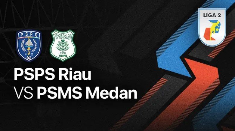 Link live streaming pertandingan Liga 2 grup barat antara PSPS Riau melawan PSMS Medan