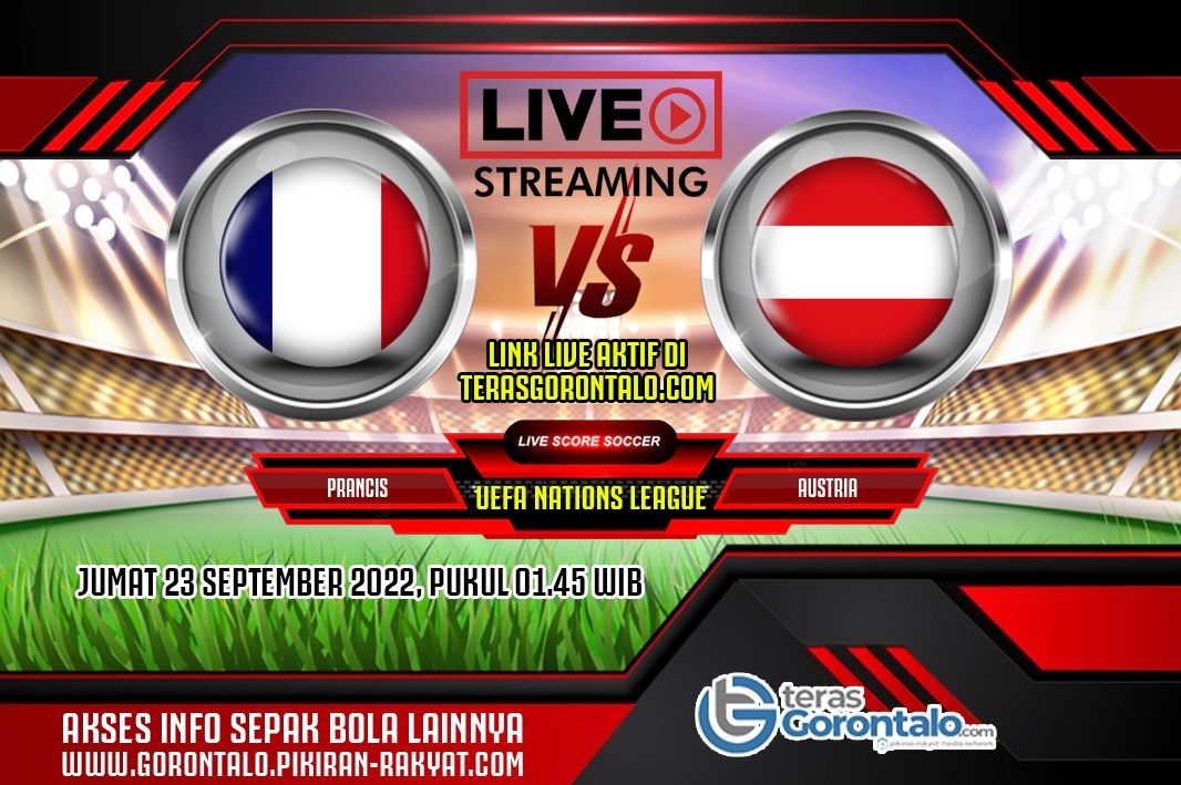 Simak jadwal, prediksi, link live streaming dan siaran langsung Prancis vs Austria di UEFA Nations League, Jumat 23 September 2022.