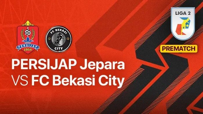 LIVE SCORE HASIL AKHIR Persijap vs Bekasi City di Liga 2, Cek Skor Bekasi vs Persijap Jepara