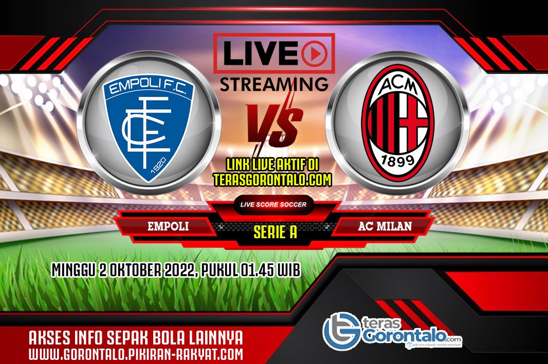 Liga Italia: Jadwal, prediksi skor, siaran langsung dan link live streaming Empoli vs AC Milan di Serie A, Minggu 2 Oktober 2022.