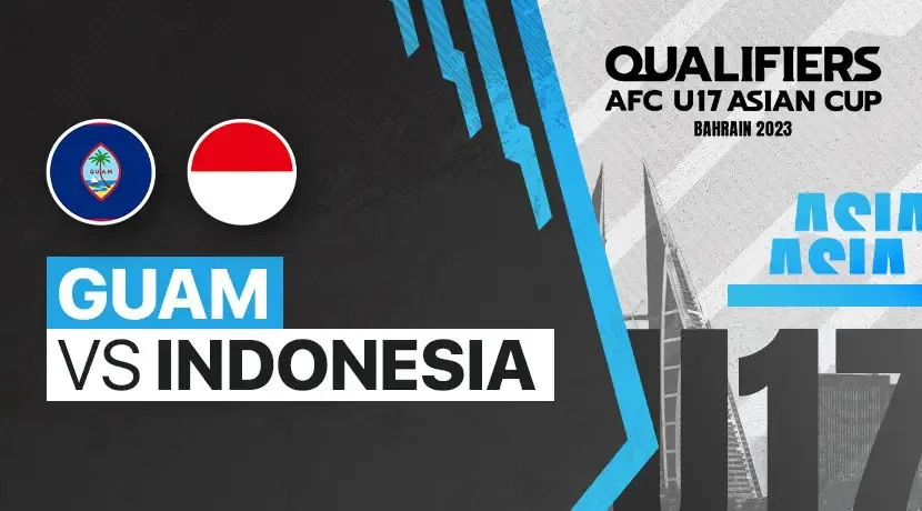 Live Skor Indonesia vs Guam, Mengejutkan Skad Garuda Sementara Unggul