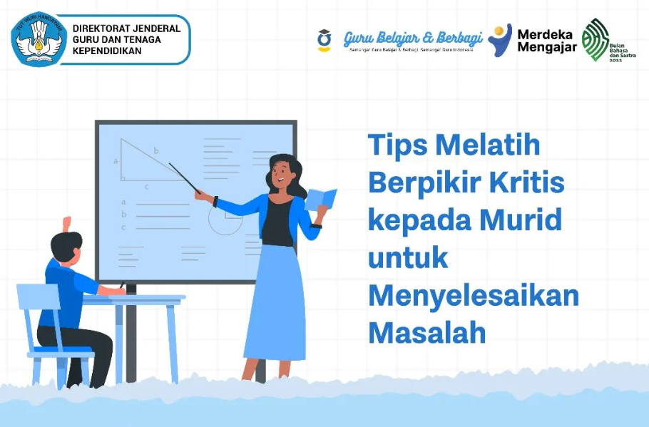 Tips Mengajar Untuk Guru, Latih Murid Berpikir Kritis Untuk ...