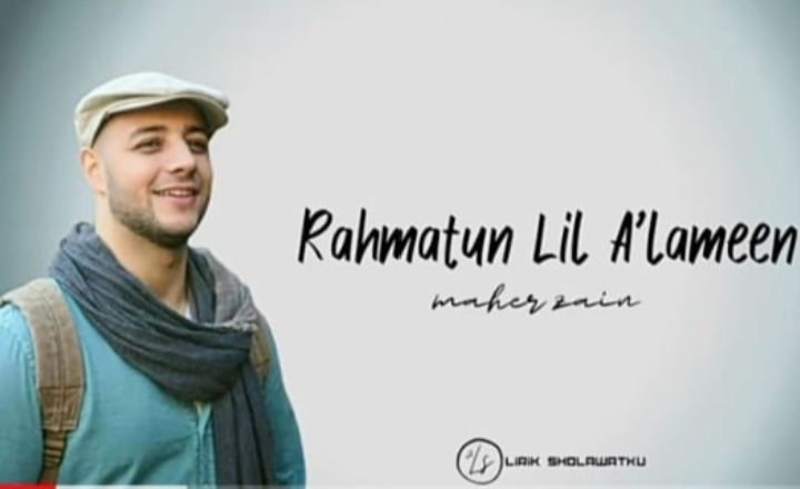 Lirik Lagu Rahmatun Lil Alameen Maher Zain, Viral di Tiktok, Habibi Yaa