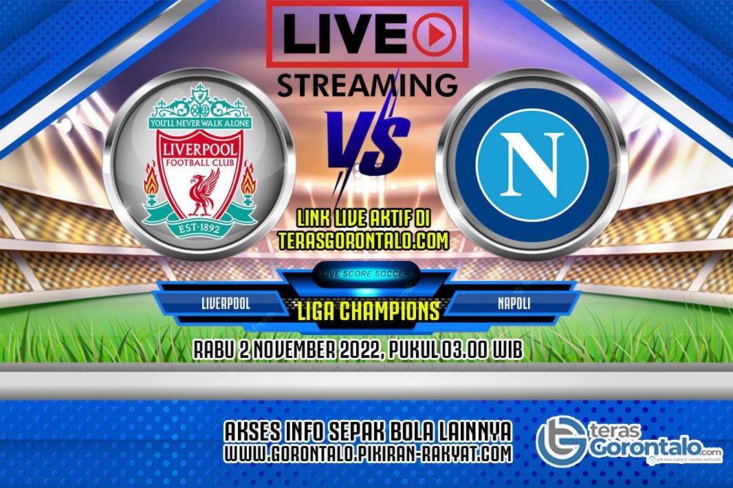 Champions League: Berikut jadwal, prediksi skor, link live streaming dan siaran langsung Liverpool vs Napoli di Liga Champions, Rabu 2 November 2022, kick off 03.00 WIB.
