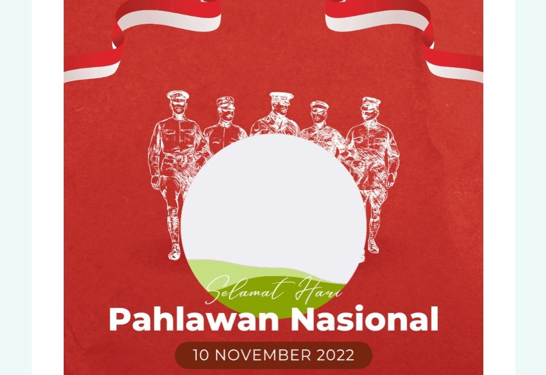 Kumpulan Link Twibbon Hari Pahlawan 2022 Desain Paling Keren Cocok Untuk Medsos 1481