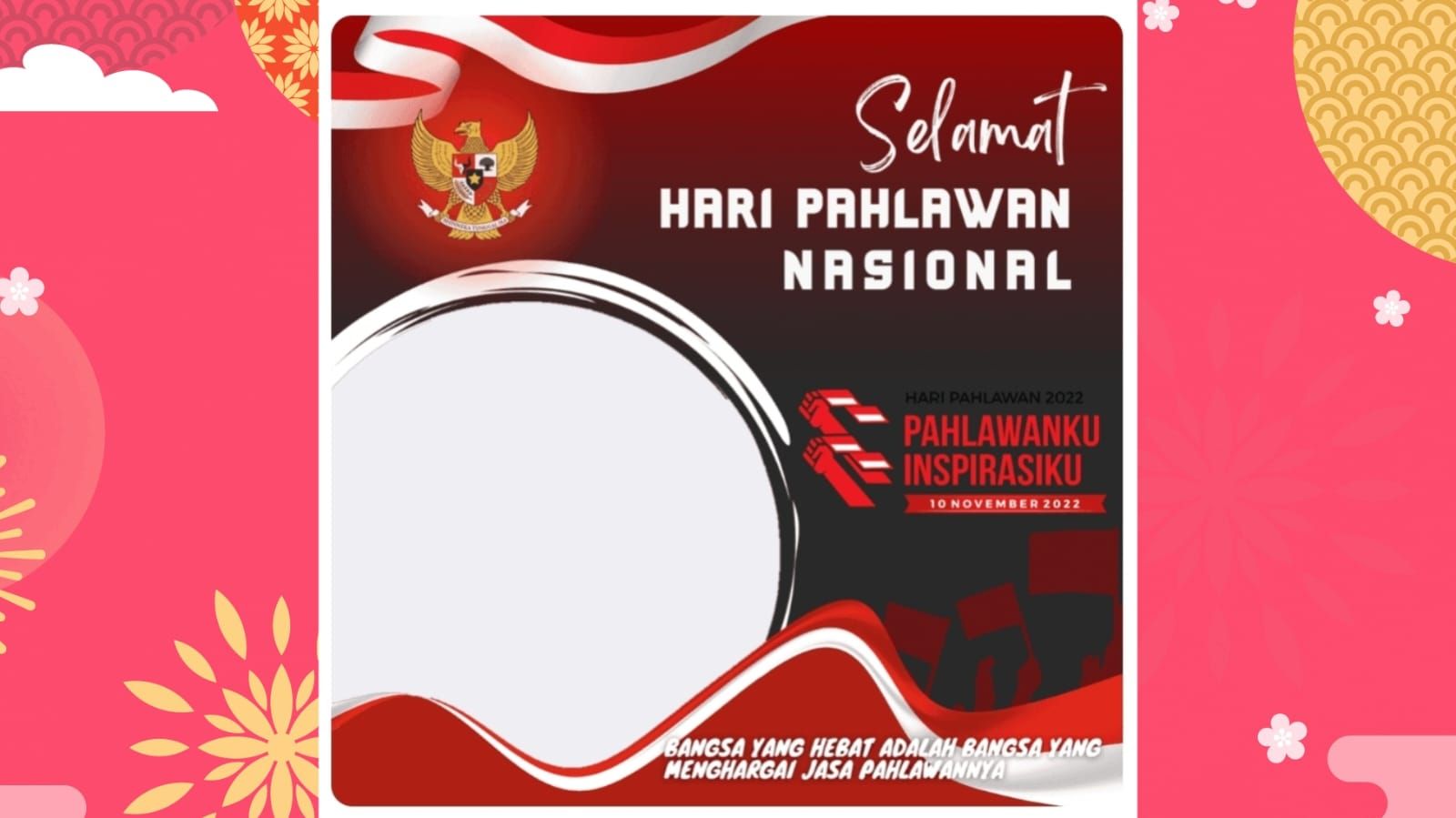 15 Link Twibbon Hari Pahlawan Nasional 2022 Keren Dan Cara Membuatnya Di Twibbonize Kabar 5355