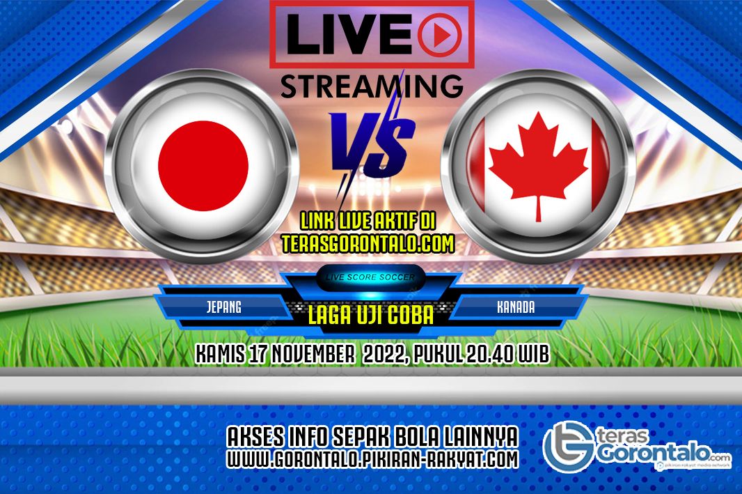 Info jadwal tayang, prediksi skor, link live streaming dan siaran langsung Jepang vs Kanada di FIFA Matchday sebelum Piala Dunia 2022 Qatar.
