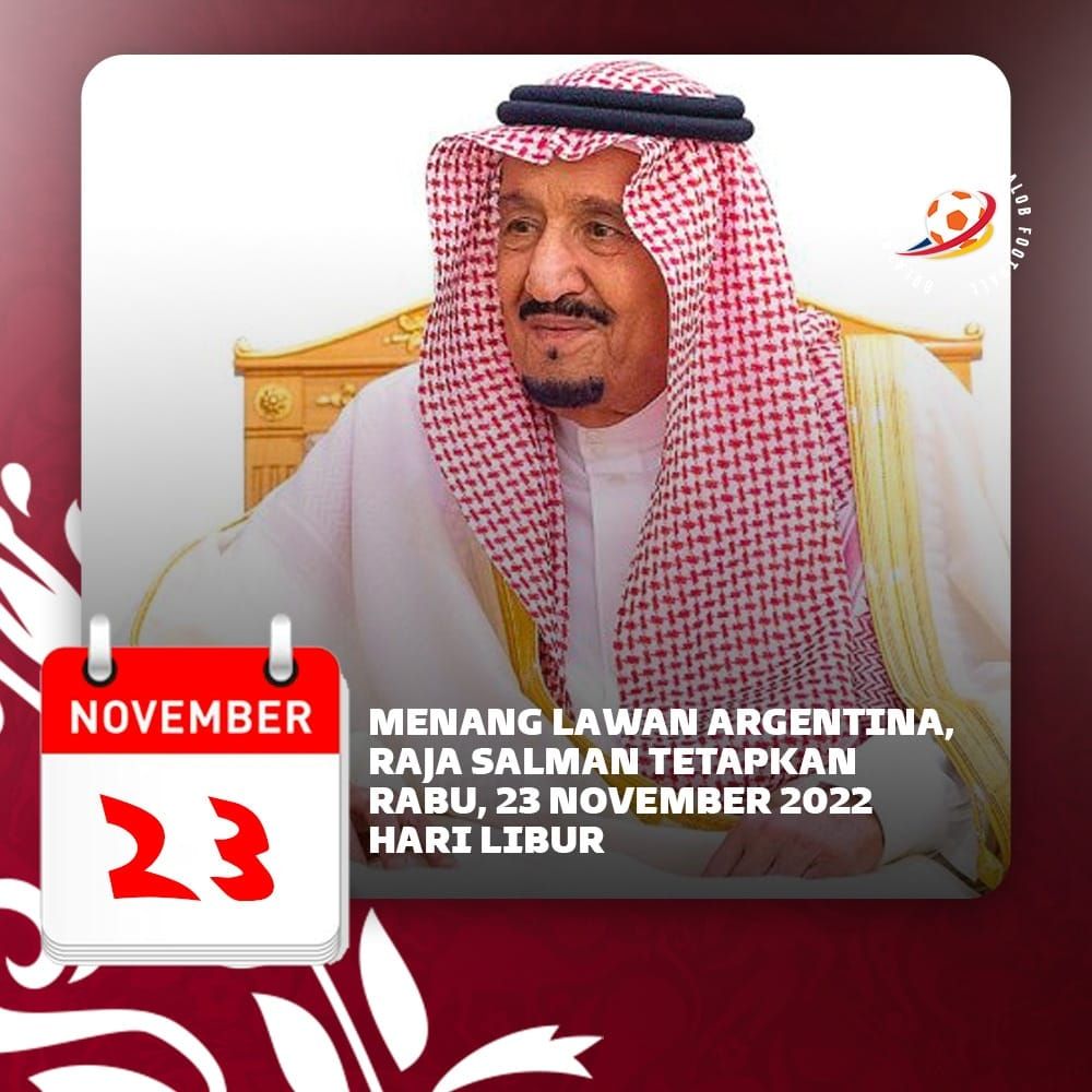 Menang dari Argentina, Raja Salman Tetapkan Hari Libur Nasional Arab Saudi Demi Rayakan Kemenangan