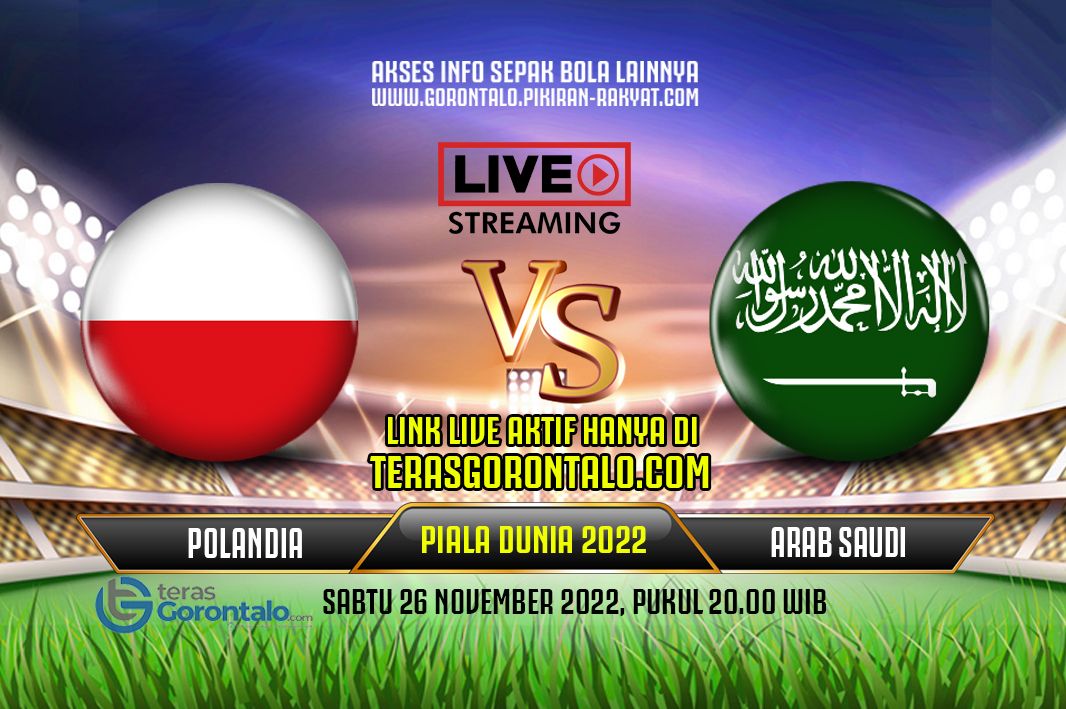 Inilah link live streaming pertandingan Polandia melawan Arab Saudi di Piala Dunia 2022 yang akan berlangsung malam ini pukul 20.00 WIB. 