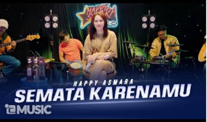 Lirik Lagu SEMATA KARENAMU - HAPPY ASMARA, Seorang Kekasih yang Setia