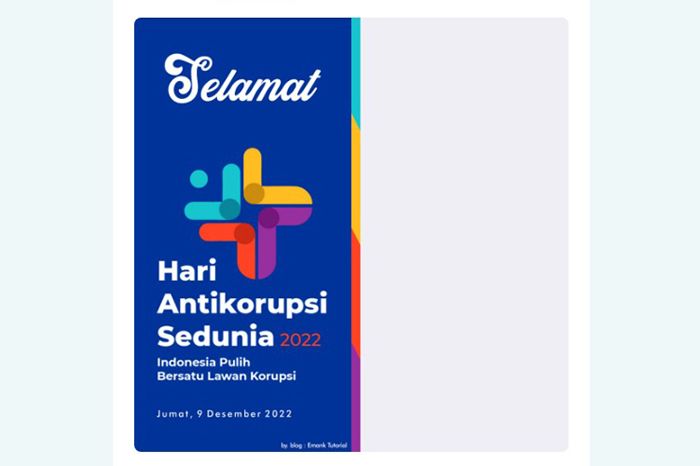 Hari Anti Korupsi Sedunia, Meriahkan Dengan 19 Link Twibbon Terbaru ...