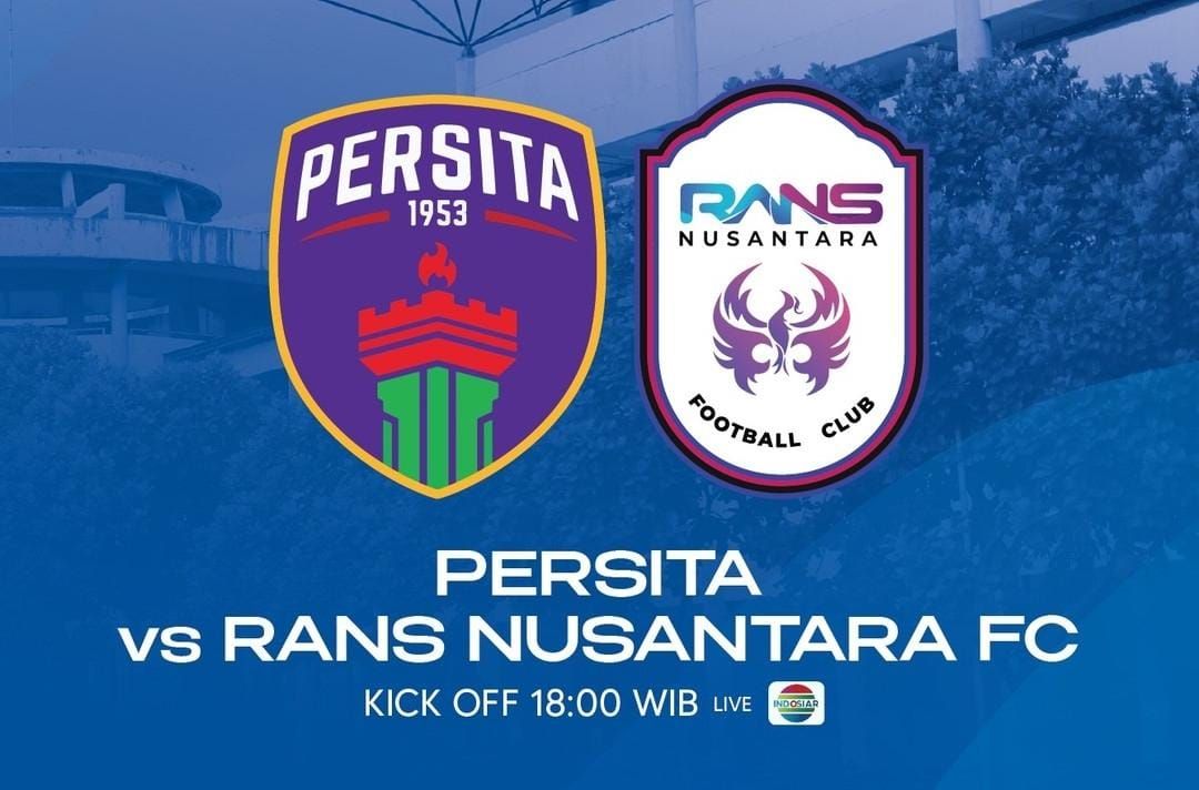 Sedang Tayang Persita Vs Rans Nusantara Fc Bri Liga Hari Ini Di Indosiar Dan Link Live