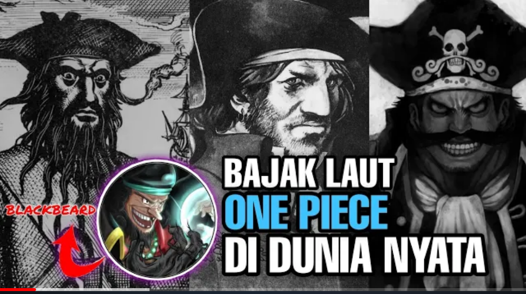 Inilah Karakter One Piece yang Terinspirasi Dari Kisah Bajak Laut Dunia