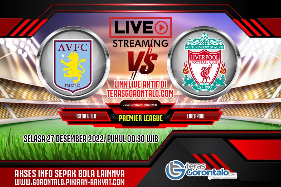 Boxing Day: Info jadwal, prediksi skor siaran langsung dan link live streaming Aston Villa vs Liverpool di Liga Inggris Premier League ada pada bagian akhir artikel ini.