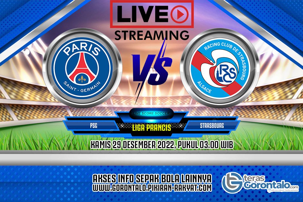 Info jadwal, prediksi skor, head to head dan siaran langsung PSG vs Strasbourg di Ligue 1 Liga Prancis akan ditayangkan TV Online Vidio via link live streaming.