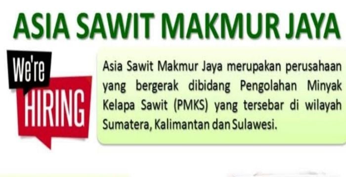 PT Asia Sawit Makmur Jaya Buka Lowongan Kerja Sampai 25 Januari 2022 ...