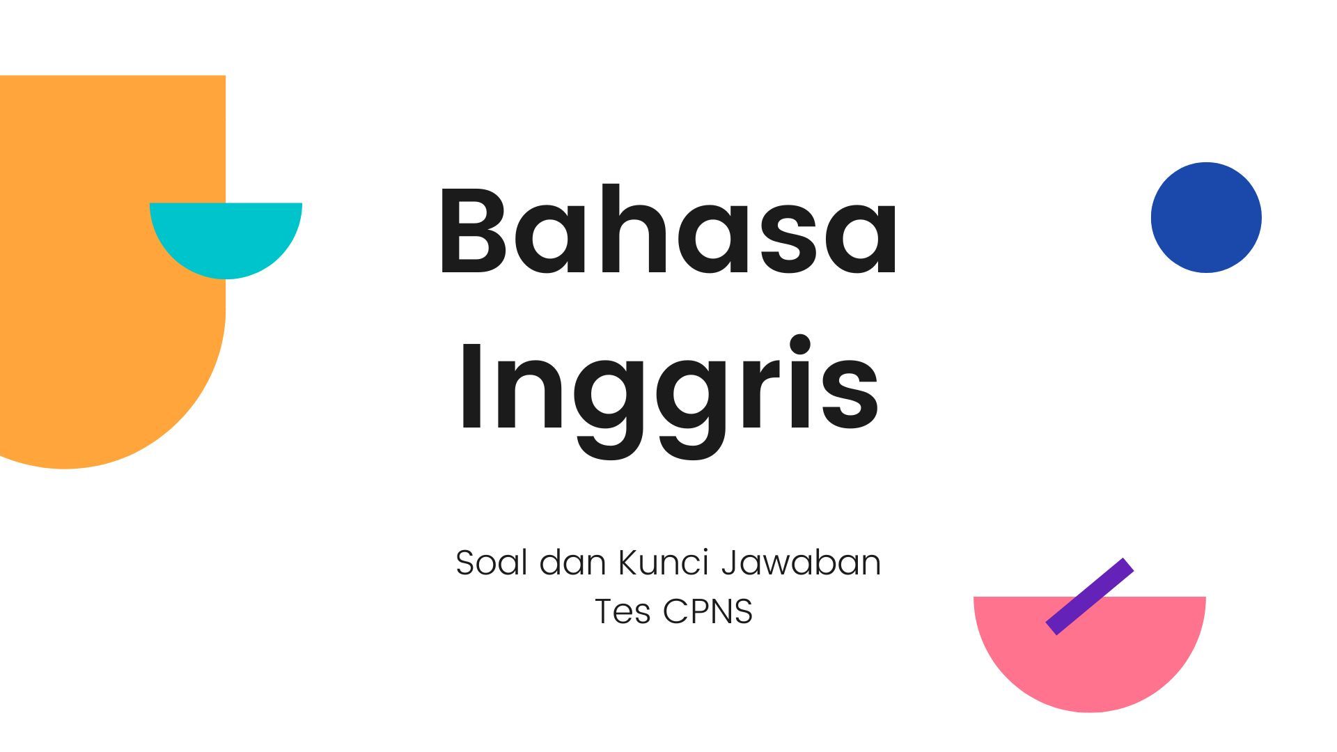 Tes Bahasa Inggris CPNS Bikin Deg-degan? Tenang, Ada Solusinya!