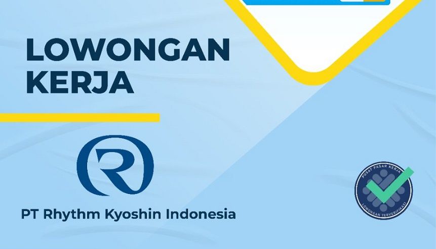 Lowongan Kerja D3-S1 PT Rhythm Kyoshin Indonesia, Cek Syarat Dan Cara Daftarnya