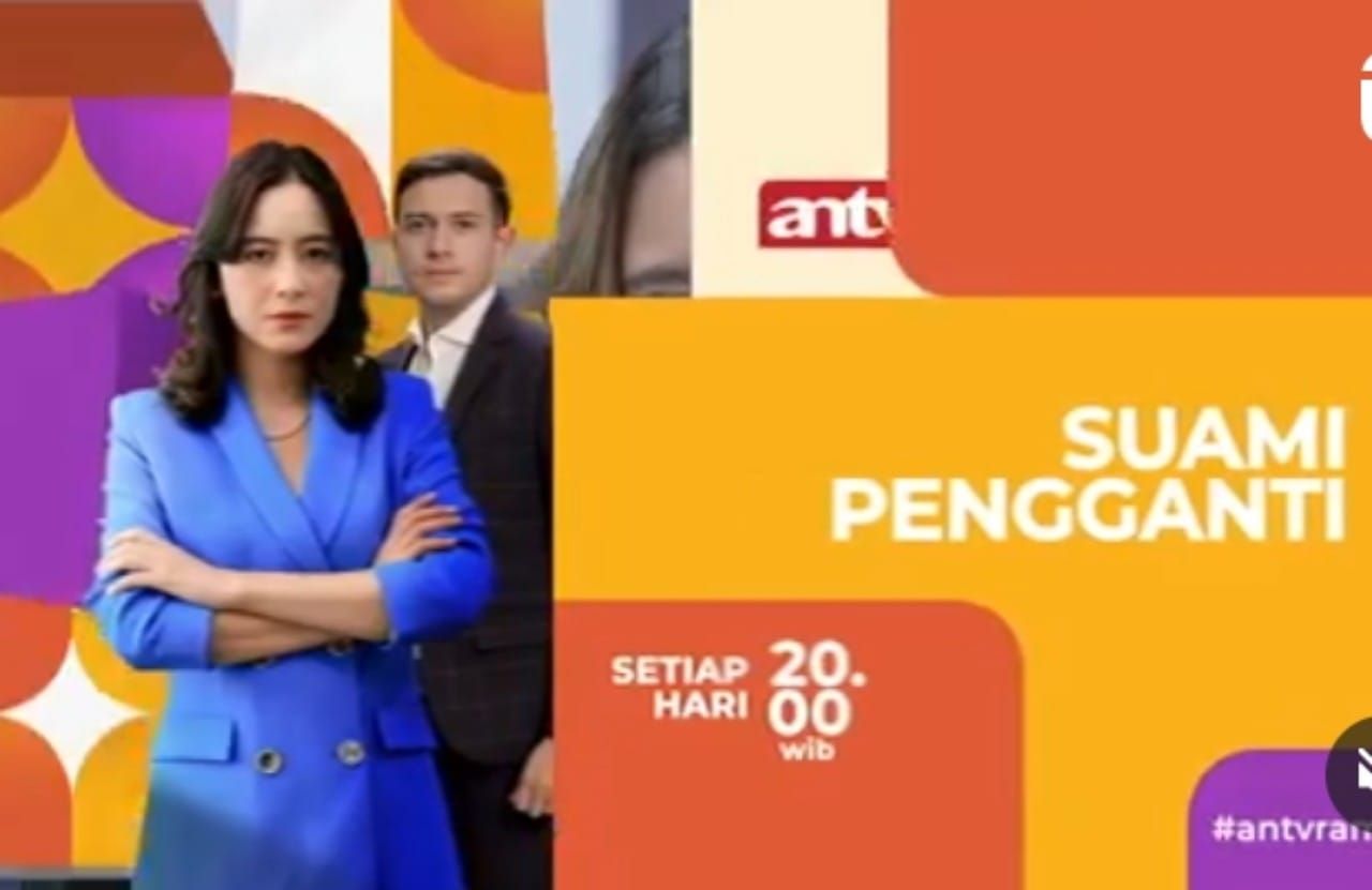 Jadwal acara ANTV hari ini, Sabtu 11 Maret 2023, saksikan sinetron Suami Pengganti 