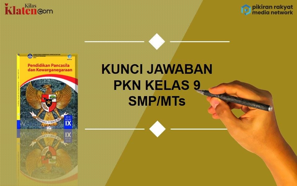 LENGKAP! Kunci Jawaban PKN Kelas 9 Halaman 127 Kegiatan 1 Tugas Mandiri ...