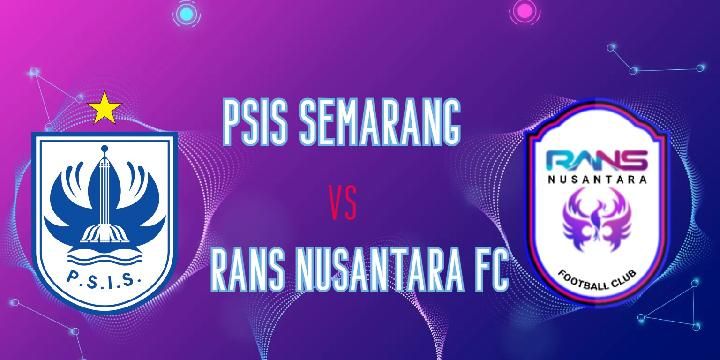 Baner pertandingan antara PSIS Semarang vs Rans Nusantara FC yang jam tandingnya bergeser.