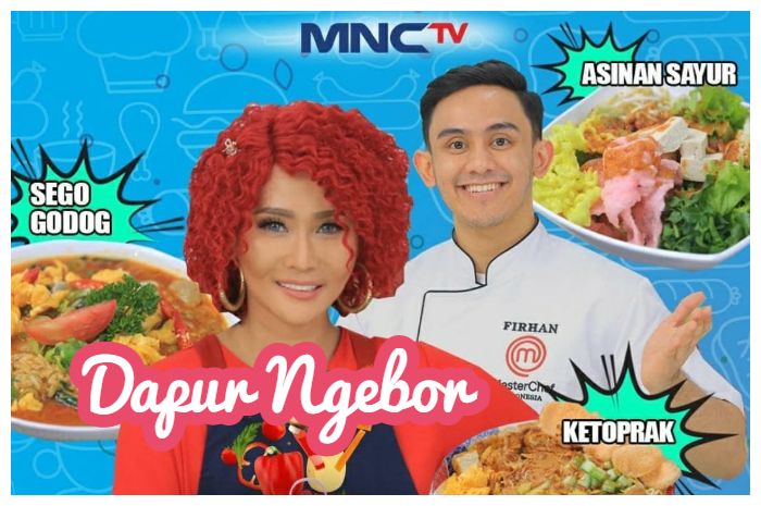Ilustrasi acara Dapur Ngebor di MNCTV hari ini.