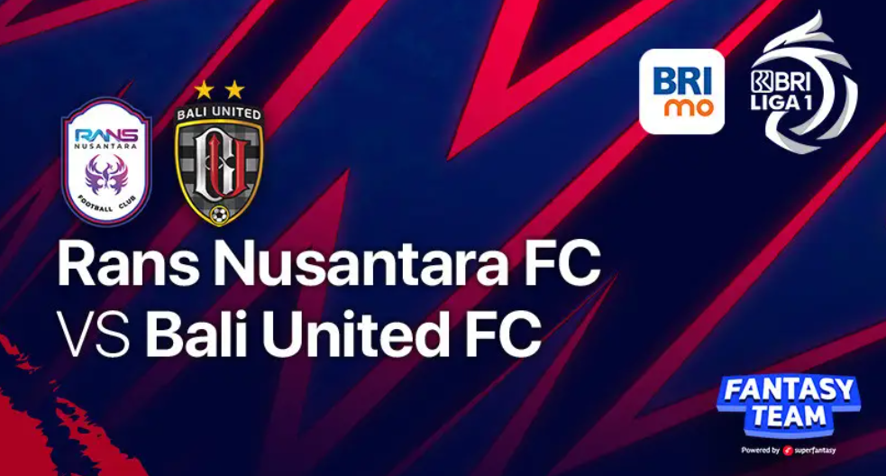 Prediksi Skor RANS Nusantara vs Bali United Lengkap Head to Head dan Perkiraan Lineup di BRI Liga 1