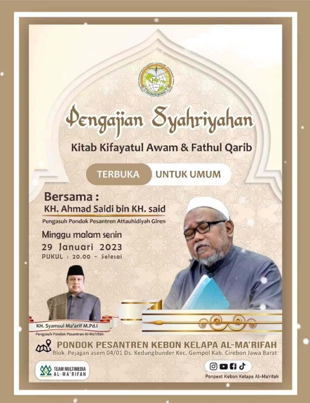 Pondok Pesantren Kebon Kelapa Al-Marifah yang beralamat di Blok Pejagan Asem RT 04 RW 01, Desa  Kedungbunder Kecamatan Gempol Kabupaten Cirebon Provinsi Jawa Barat, akan menggelar pengajian akbar menghadirkan ulama besar yang merupakan putera Waliyullah dari Syekh KH Sa’id bin Syeikh Armiya.
