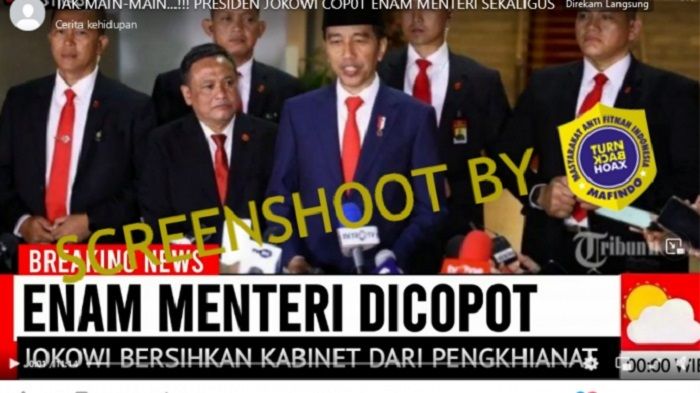 HOAKS - Beredar sebuah video yang menyebut bahwa Presiden Jokowi mencopot enam menteri yang dianggap pengkhianat.*