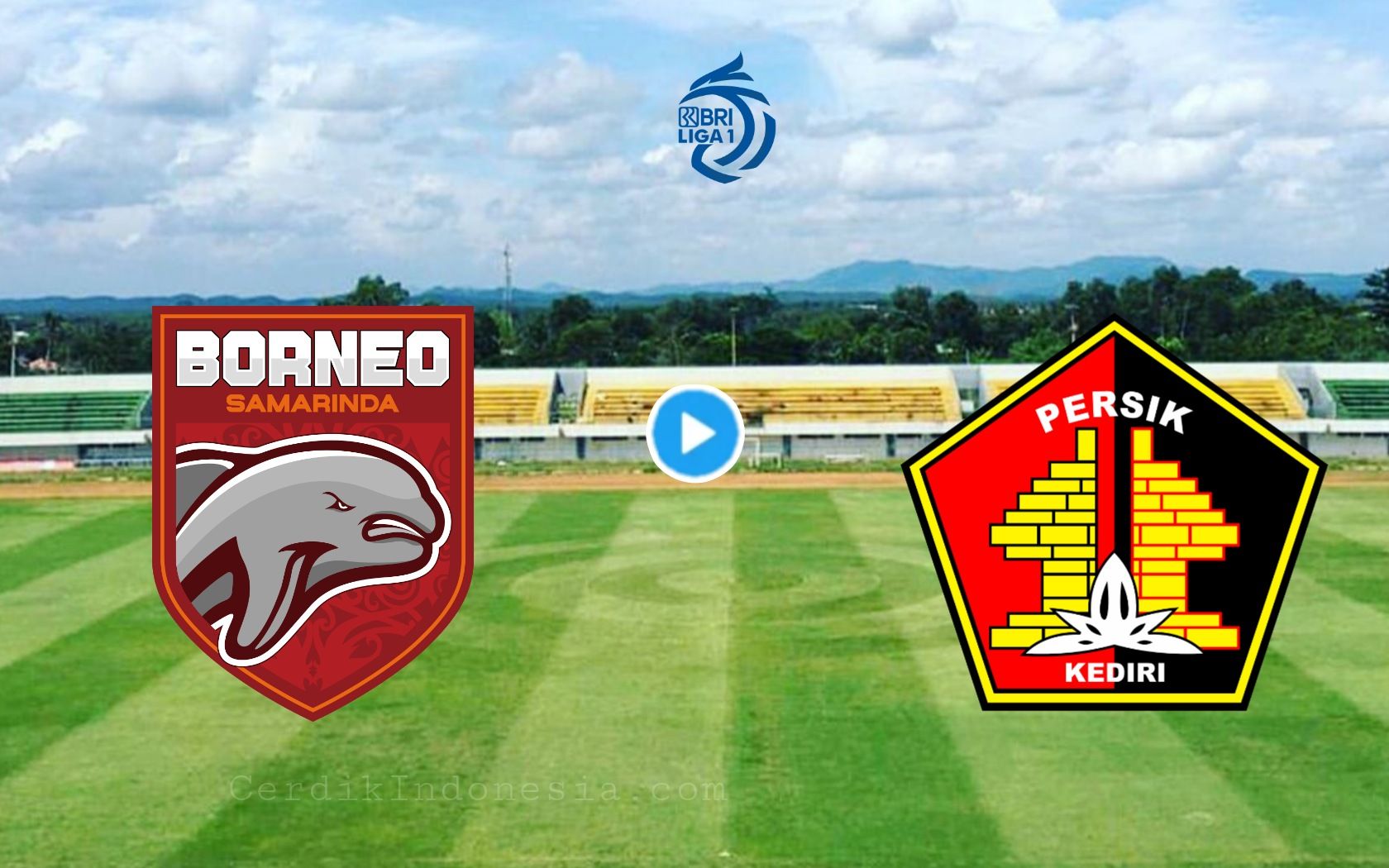 Link Live Streaming Gratis Borneo FC vs Persik Kediri di BRI Liga 1, Langsung TV Online.