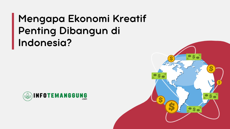 4 Alasan Mengapa Ekonomi Kreatif Penting Dibangun di Indonesia