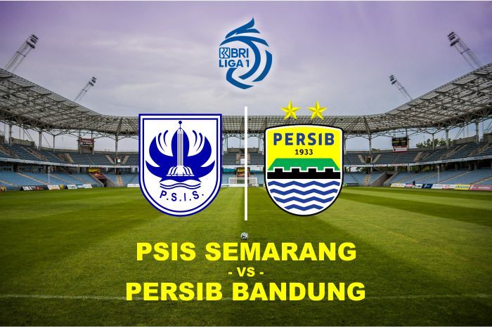 BRI Liga 1 PSIS Semarang vs Persib: H2H, Prediksi Skor, Prakiraan Susunan Pemain